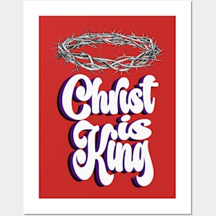 Christ is King Posters and Art